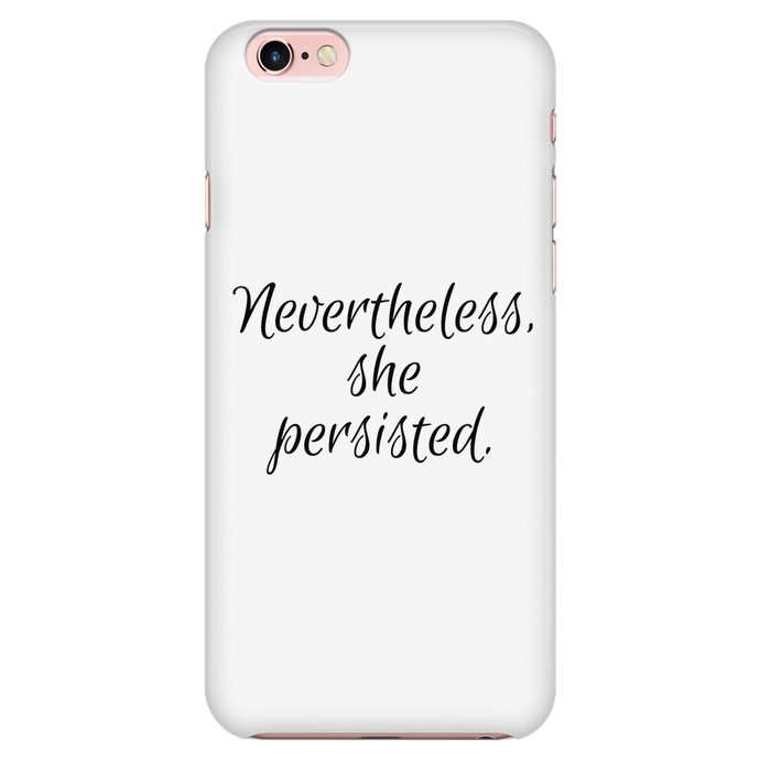 Nevertheless She Persisted iPhone 7/7S Case