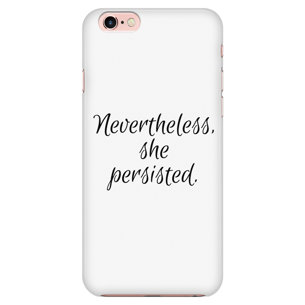 Nevertheless She Persisted iPhone 7/7S Case