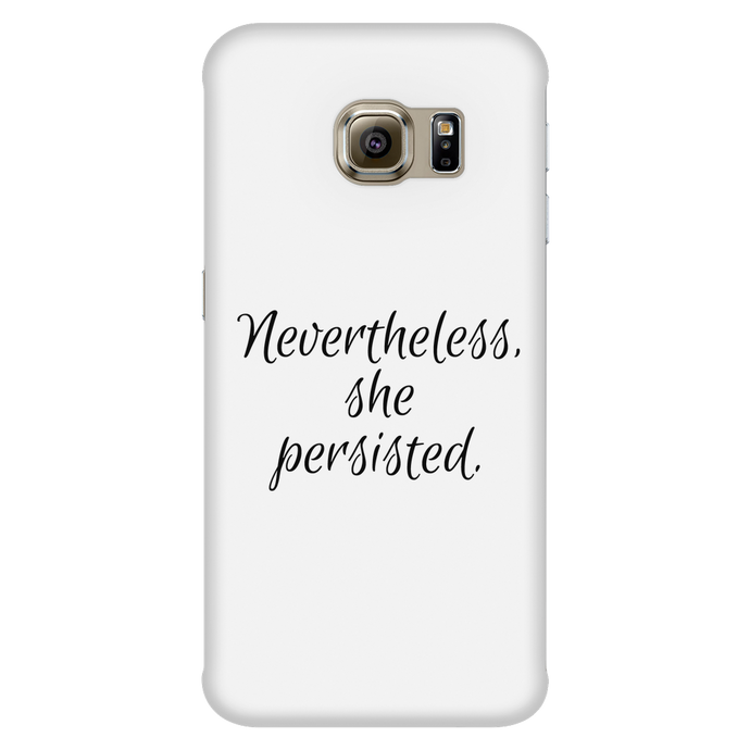 Nevertheless She Persisted Samsung Galaxy S6 Edge case