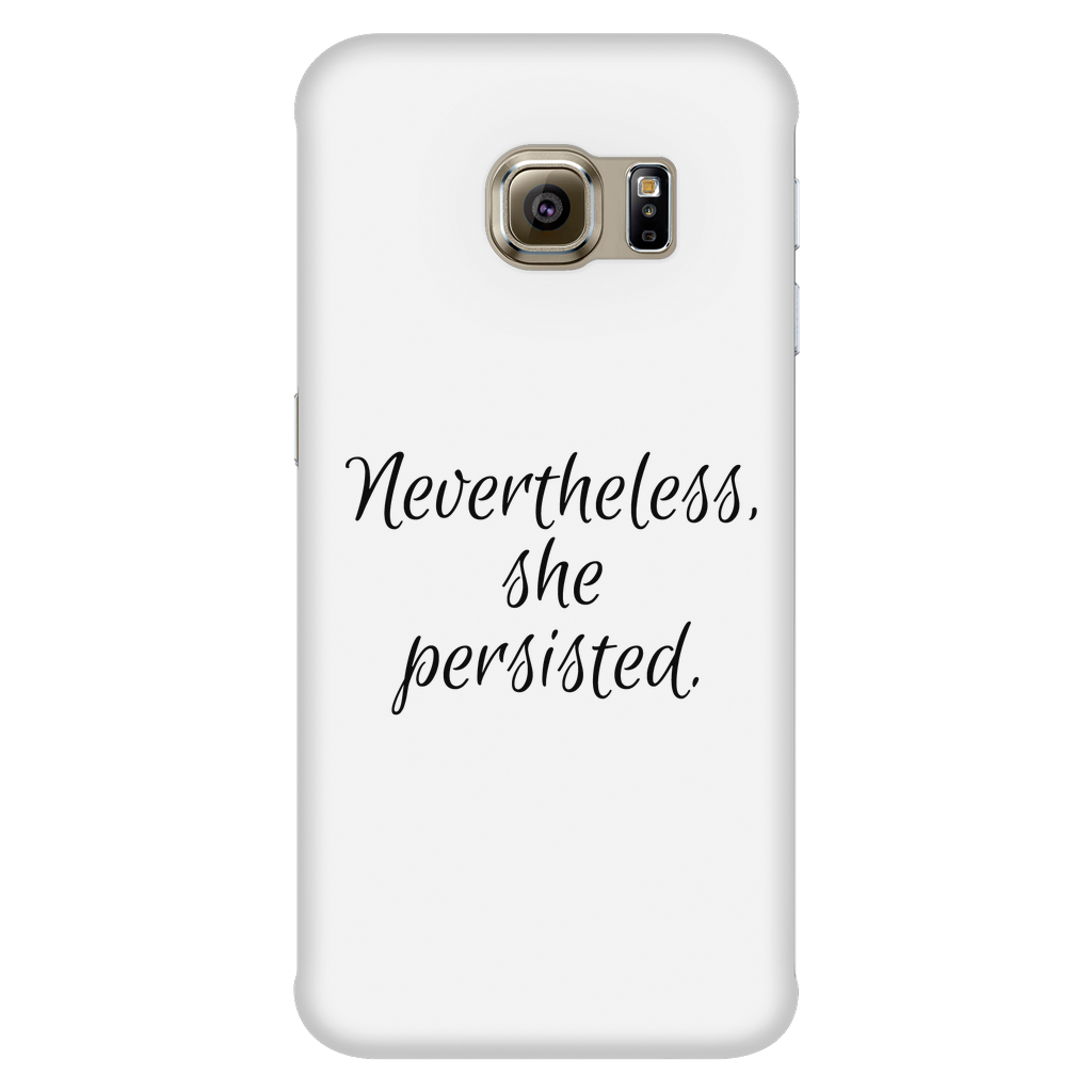 Nevertheless She Persisted Samsung Galaxy S6 Edge case